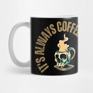 Skull and Coffee Lover - It's always Coffee Weather Mug